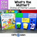 What's the Matter? Read Aloud 5th Grade STEM Lesson Plan States of Matter — preview 1