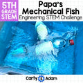 Papa's Mechanical Fish 5th Grade Engineering Read Aloud STEM Activity — preview 1