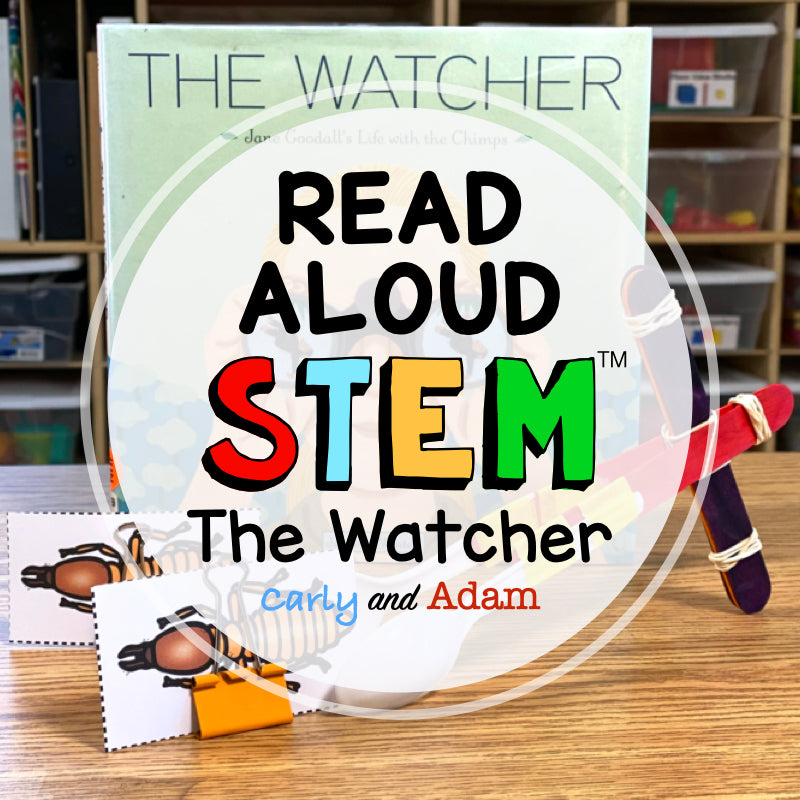 Jane Goodall The Watcher READ ALOUD STEM Activity