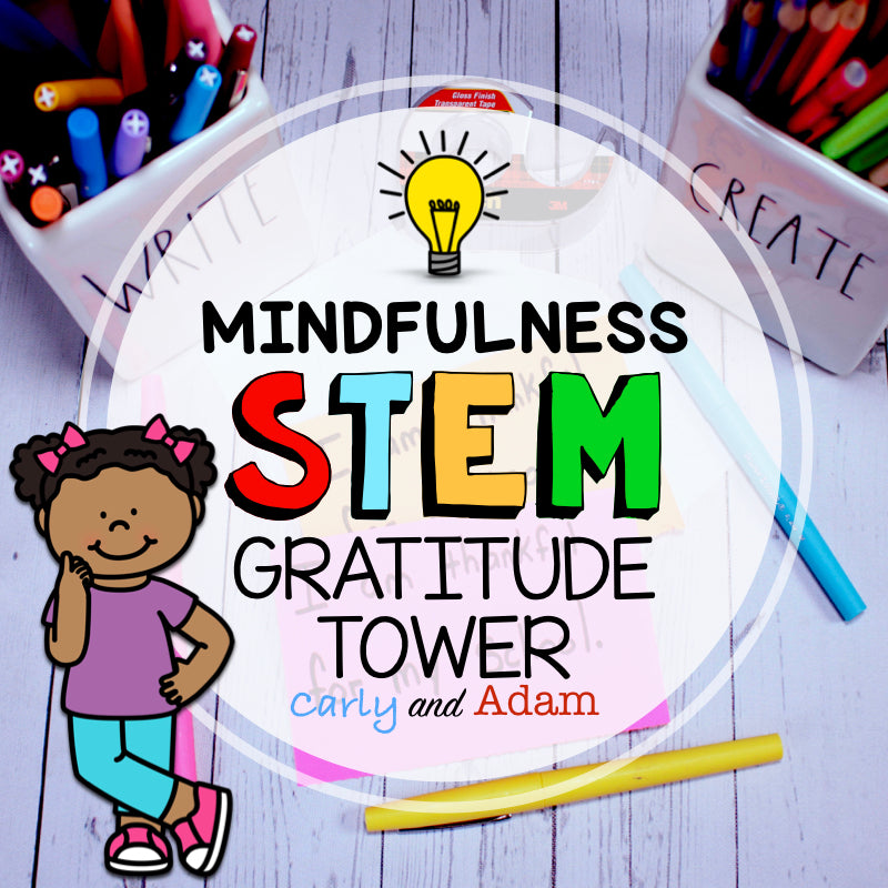 Gratitude Tower Mindfulness STEM Activity