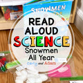 Snowmen All Year Winter Science Experiment READ ALOUD STEM Activity