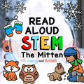 The Mitten Winter READ ALOUD STEM™ Activity