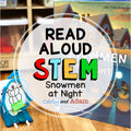 Snowmen at Night Winter READ ALOUD STEM Activity