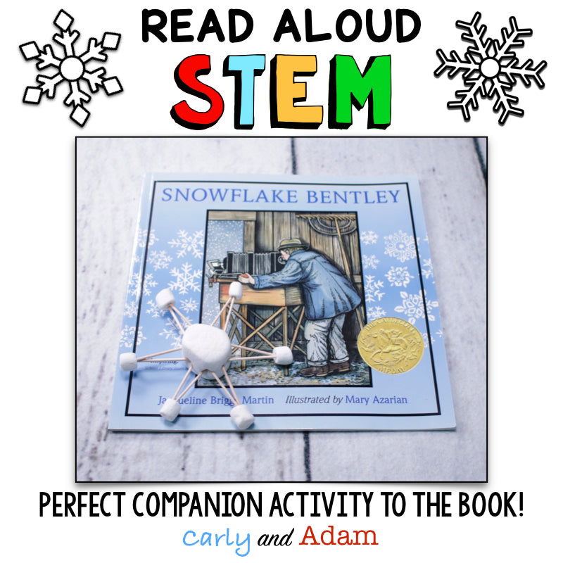 Snowflake Bentley Winter READ ALOUD STEM Activity
