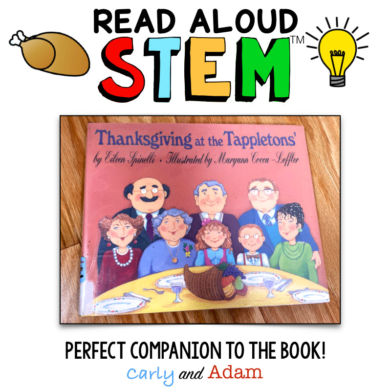 Thanksgiving at the Tappletons READ ALOUD STEM Activity