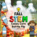 Candy Corn Water Bottle Flipping Fall STEM Activity