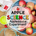 Applesauce Science Experiment Activity