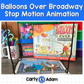 Balloons Over Broadway Stop Motion Animation Parade READ ALOUD STEM Activity