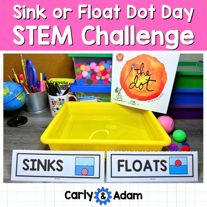 Kindergarten Dot Day STEM Activity Sink or Float Science The Dot by Peter Reynolds