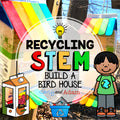 Birdhouse Recycling Earth Day STEM Activity