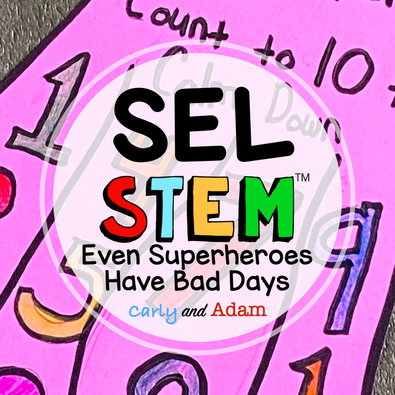 Even Superheroes Have Bad Days Self Management SEL STEM Challenge