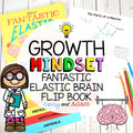 Your Fantastic Elastic Brain Growth Mindset Flip Book Activity