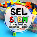 Lacey Walker Nonstop Talker Relationship Skills SEL STEM Activity