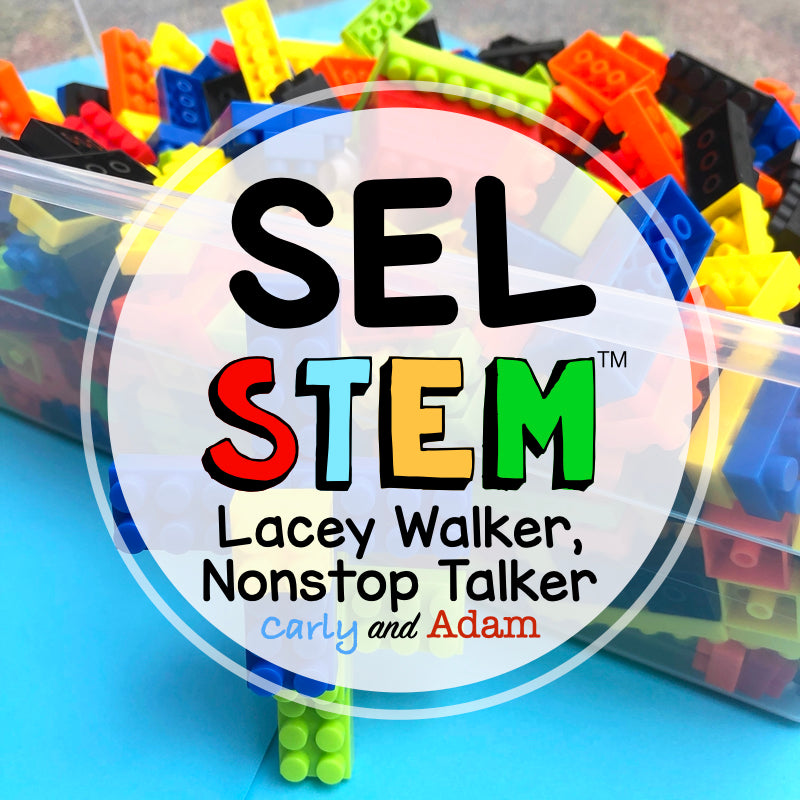 Lacey Walker Nonstop Talker Relationship Skills SEL STEM Activity