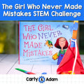 The Girl Who Never Made Mistakes Growth Mindset STEM Activity