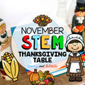 Thanksgiving Dinner Table STEM Activity