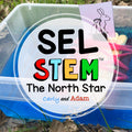 The North Star Self Awareness SEL STEM Activity