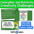 The Very Impatient Caterpillar Creativity Challenges - Caterpillar to Butterfly Life Cycle Patterns Finish the Picture Activities Morning Work